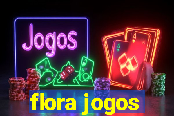 flora jogos